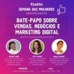 Um convite especial da Trakto: Conecte-se no bate papo com mulheres empreendedoras