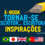 Tornar-se Escritor… Leia os depoimentos dos Escritores…Inspire-se