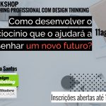 Workshop na Tijuca>> Como redesenhar sua carreira?