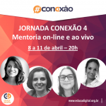 Participe da Jornada Conexão 4 –  Mentoria on-line e ao vivo  realizada pelo Instituto Educadigital